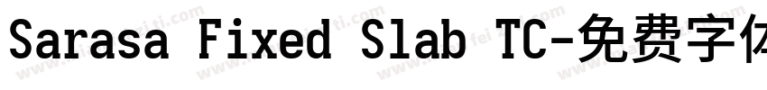 Sarasa Fixed Slab TC字体转换